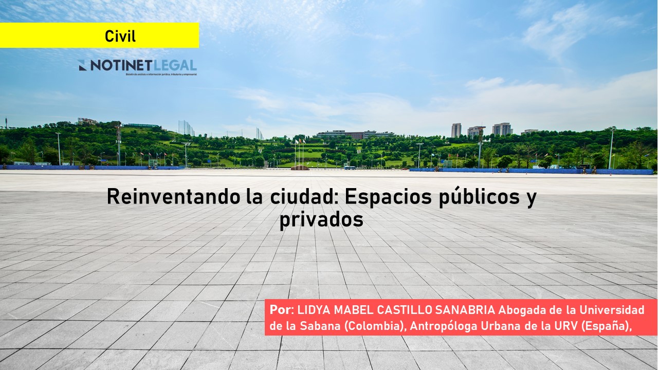 Reinventando la ciudad: Espacios públicos y privados