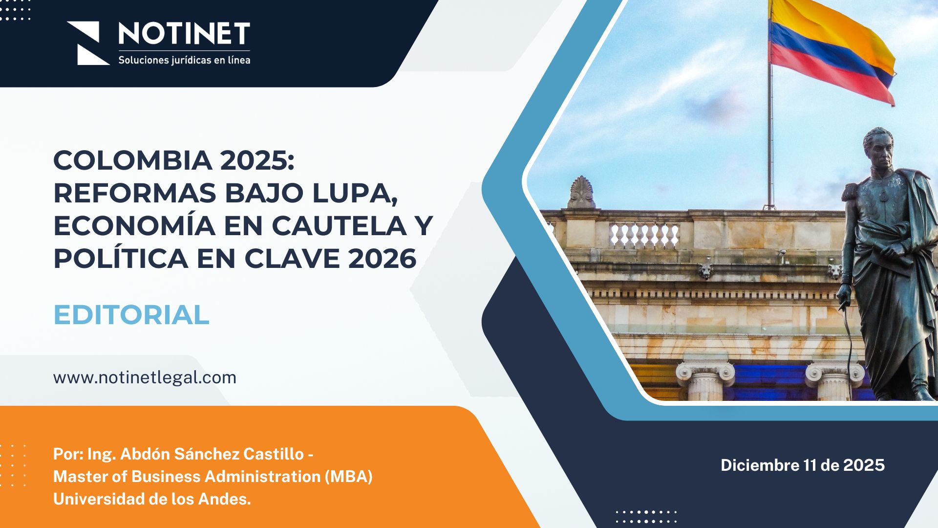 Colombia 2025: reformas bajo lupa, economía en cautela y política en clave 2026