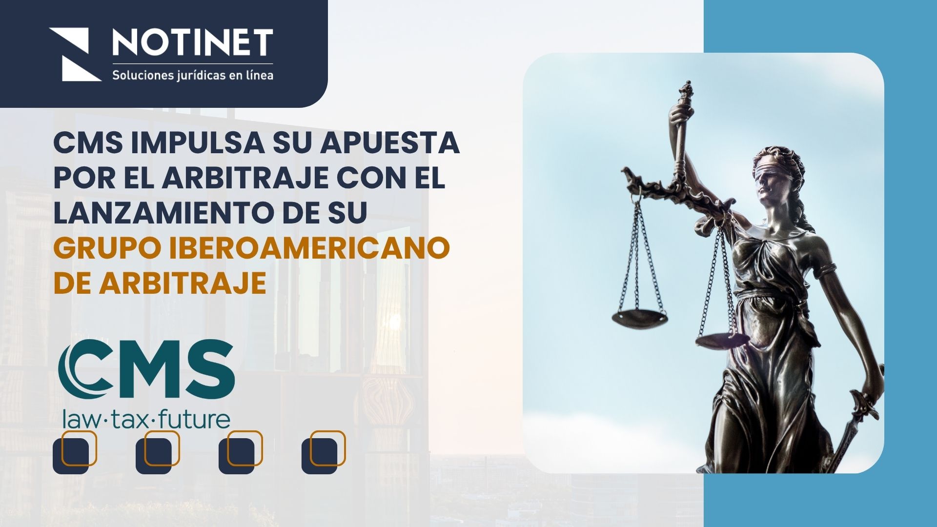 CMS impulsa su apuesta por el arbitraje con el lanzamiento de su Grupo Iberoamericano de Arbitraje