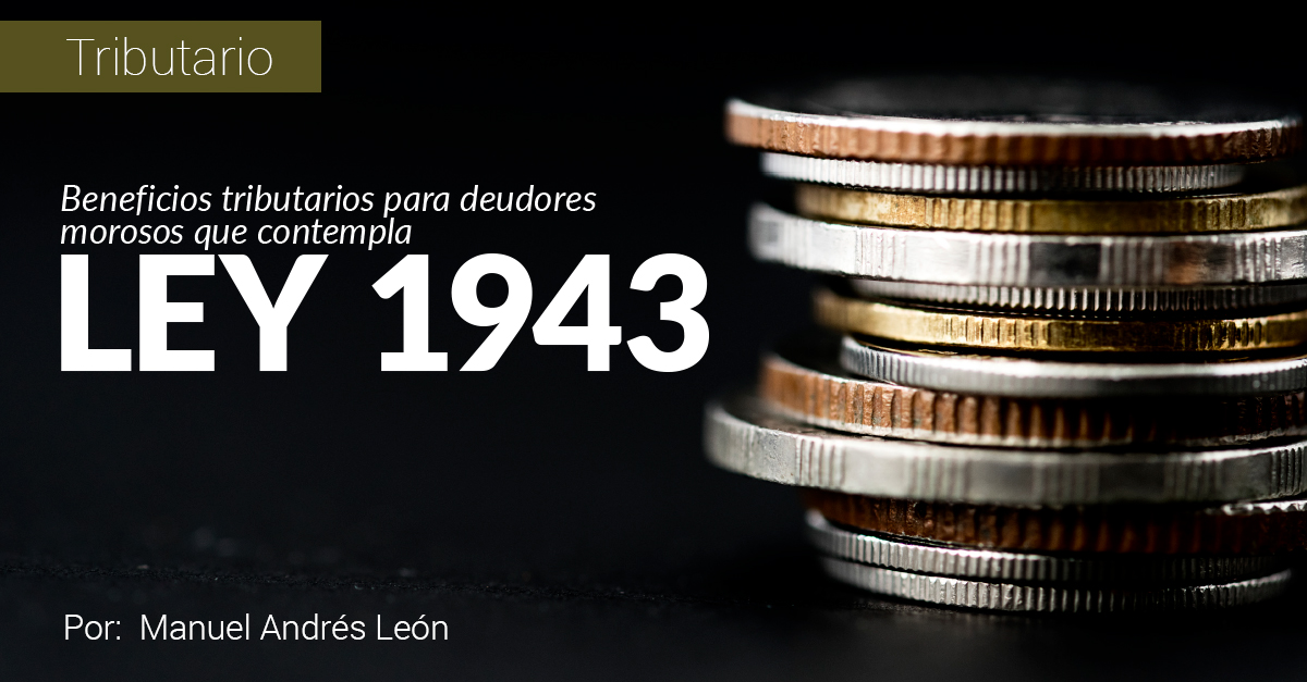 Beneficios tributarios para deudores morosos que contempla LEY 1943 de 2018