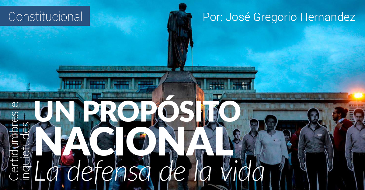 UN PROPÓSITO NACIONAL: LA DEFENSA DE LA VIDA