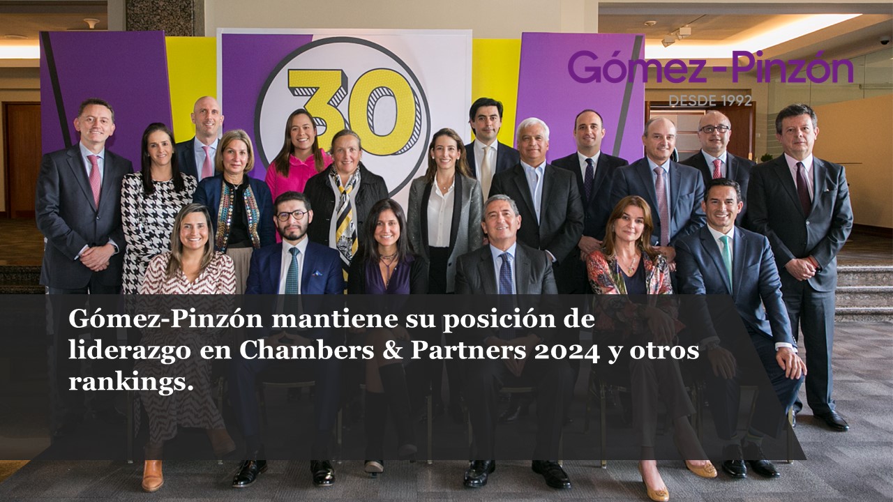 Gómez-Pinzón mantiene su posición de liderazgo en Chambers & Partners 2024 y otros rankings Gómez-Pinzón mantiene su posición de liderazgo en Chambers & Partners 2024 y otros rankings