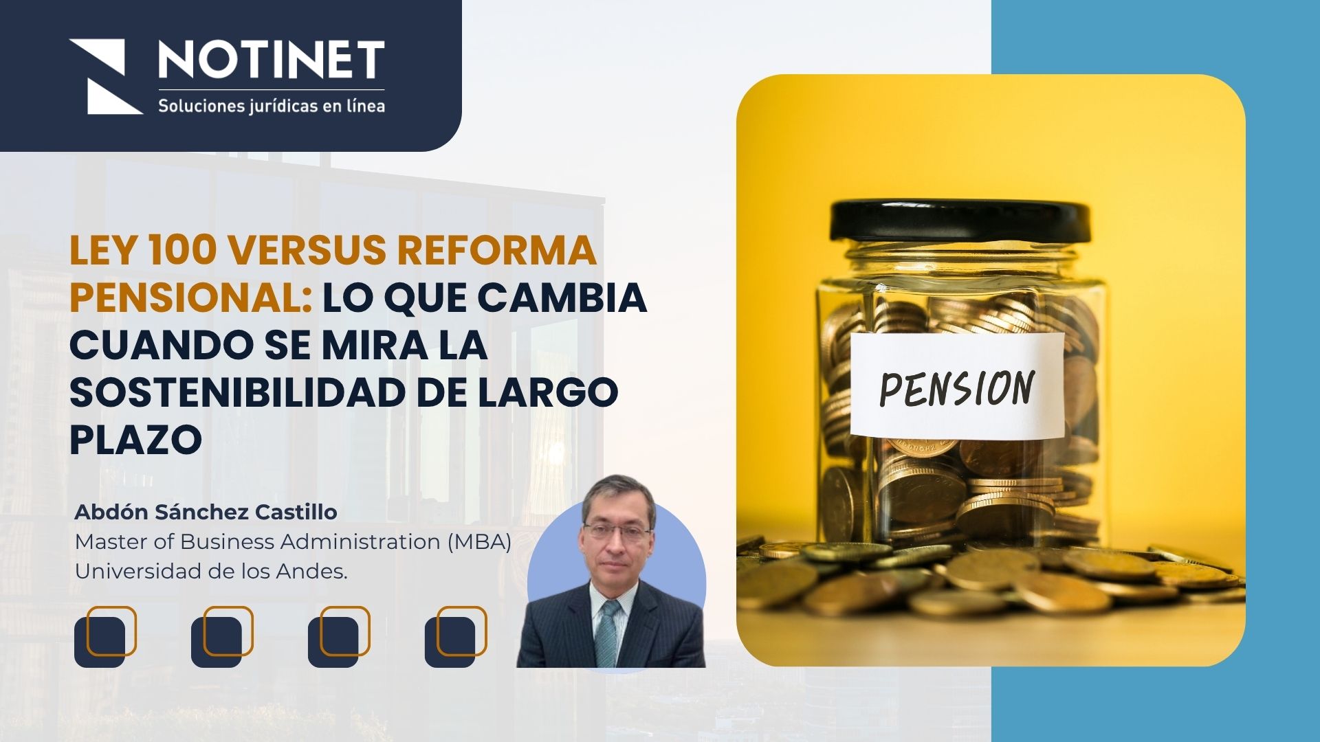 Ley 100 versus reforma pensional: lo que cambia cuando se mira la sostenibilidad de largo plazo