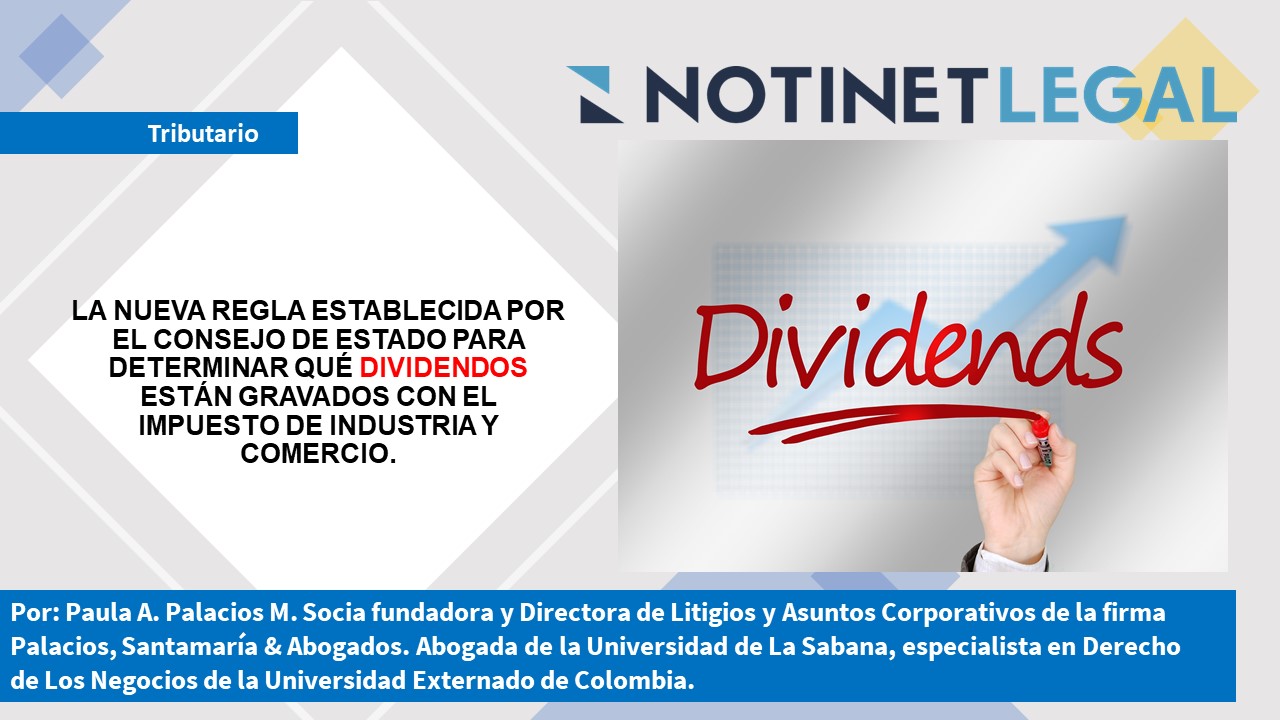 La nueva regla establecida por el Consejo de Estado para determinar qué dividendos están gravados con el Impuesto de Industria y Comercio.