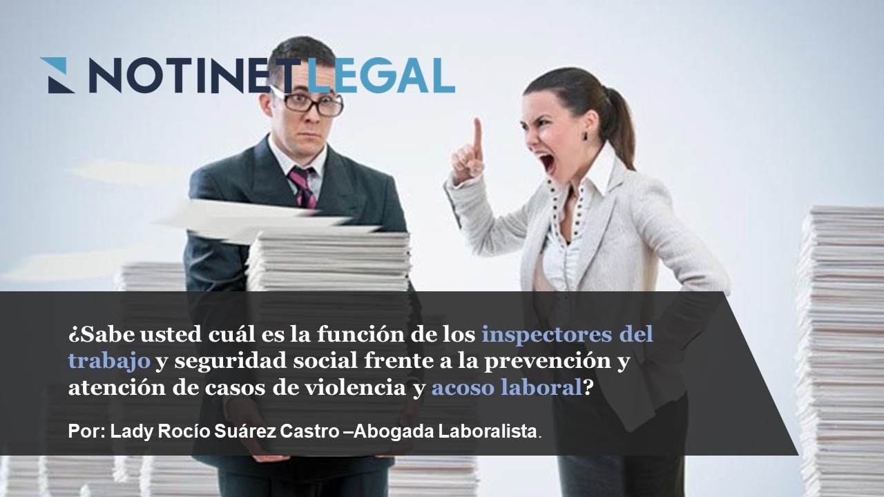 ¿Sabe usted cuál es la función de los inspectores del trabajo y seguridad social frente a la prevención y atención de casos de violencia y acoso laboral?