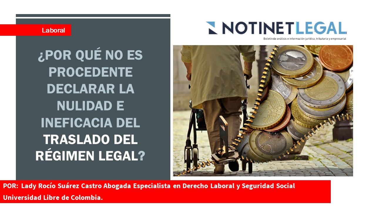 ¿Por qué no es procedente declarar la nulidad e ineficacia del traslado de régimen de los pensionados?