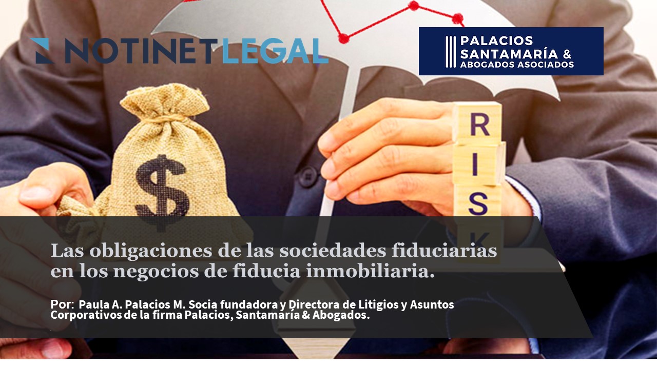 Obligaciones de las sociedades fiduciarias en relación con las operaciones efectuadas en los negocios de fiducia inmobiliaria.