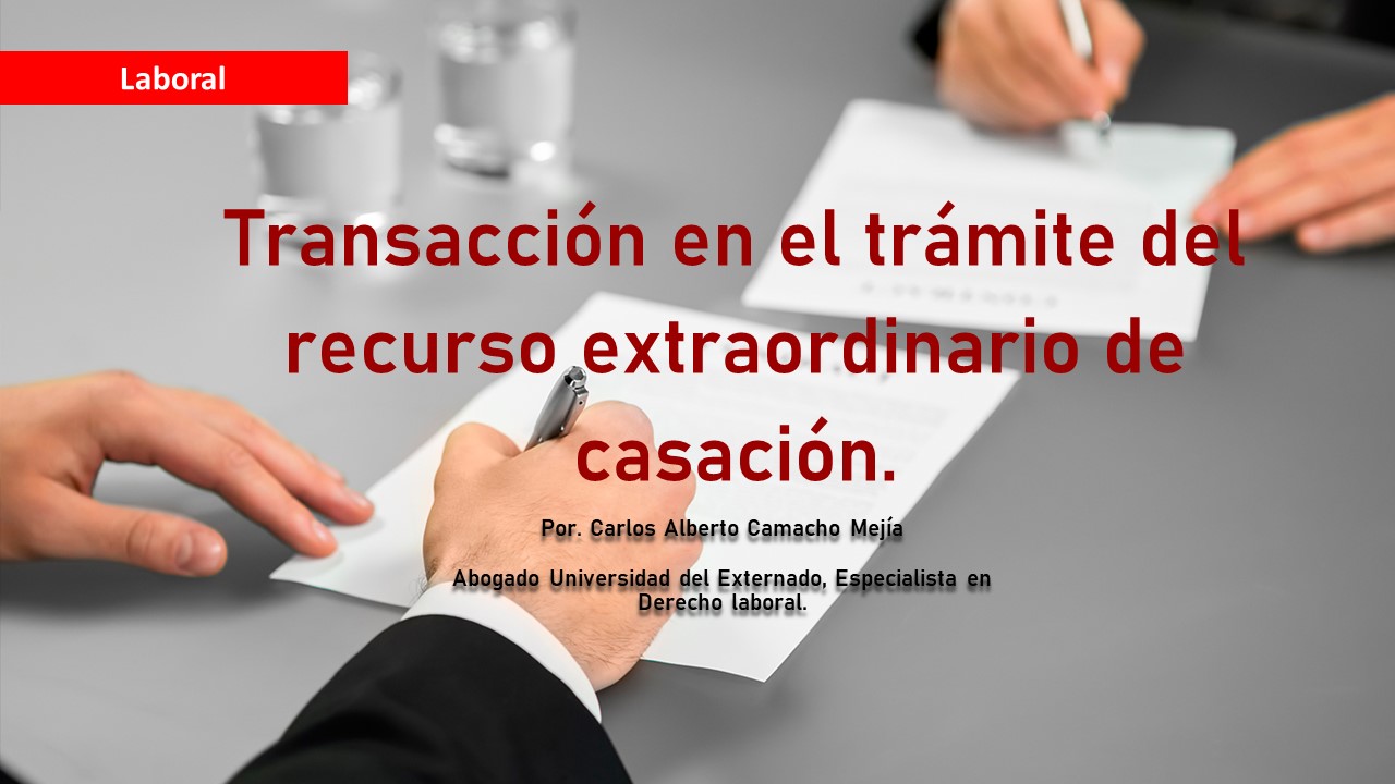 Transacción en el trámite del recurso extraordinario de casación