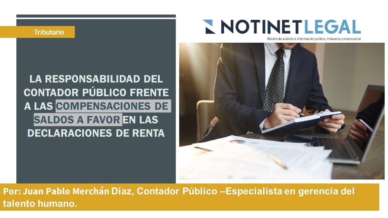 La responsabilidad del contador público frente a las compensaciones de saldos a favor en las declaraciones de renta.