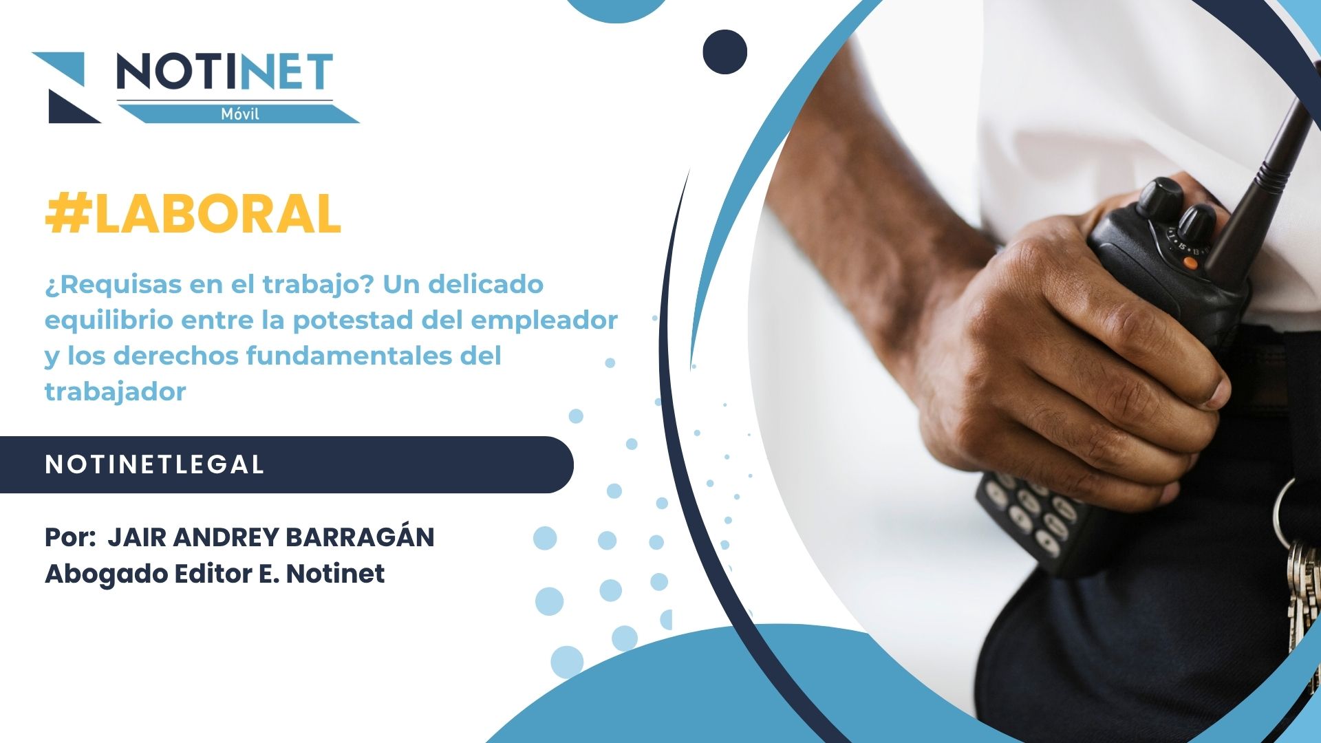 ¿Requisas en el trabajo? Un delicado equilibrio entre la potestad del empleador y los derechos fundamentales del trabajador
