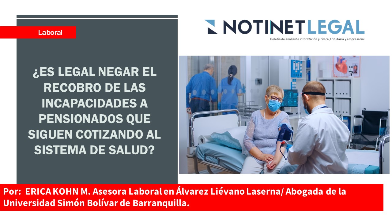 ¿Es legal negar el recobro de las incapacidades a pensionados que siguen cotizando al Sistema de Salud?