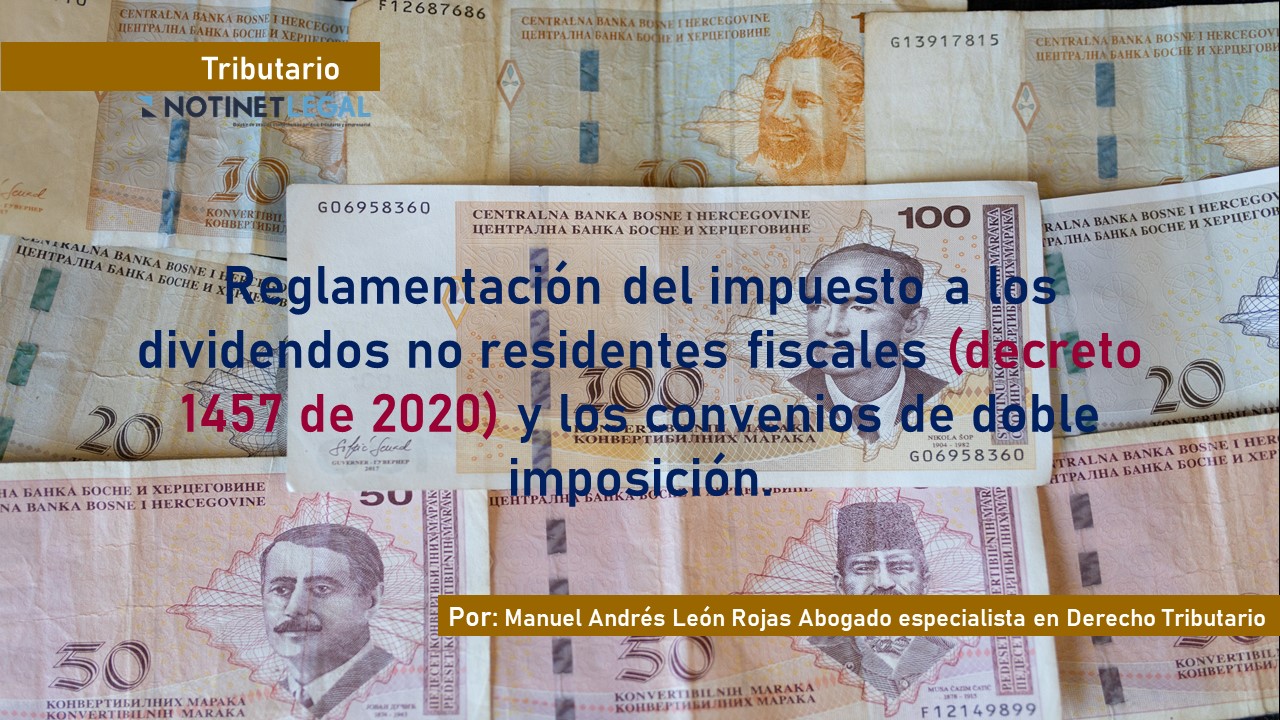 Reglamentación del impuesto a los dividendos no residentes fiscales (decreto 1457 de 2020) y los convenios de doble imposición.