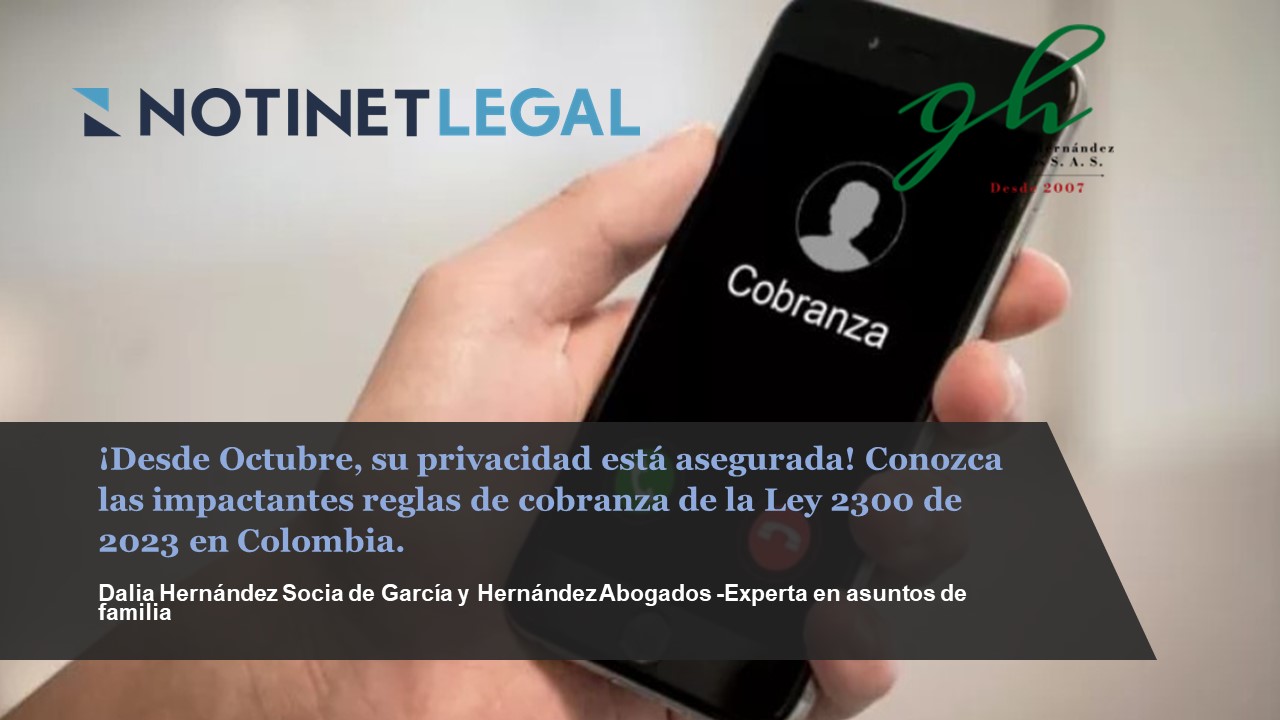¡Desde Octubre, su privacidad está asegurada! Conozca las impactantes reglas de cobranza de la Ley 2300 de 2023 en Colombia