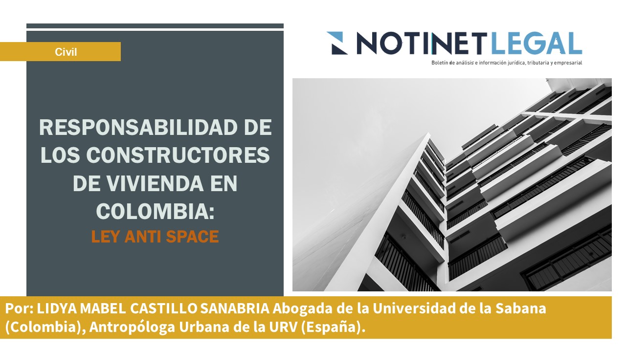 ACERCA DE LA RESPONSABILIDAD DE LOS CONSTRUCTORES DE VIVIENDA EN COLOMBIA: LEY ANTI SPACE ACERCA DE LA RESPONSABILIDAD DE LOS CONSTRUCTORES DE VIVIENDA EN COLOMBIA: LEY ANTI SPACE