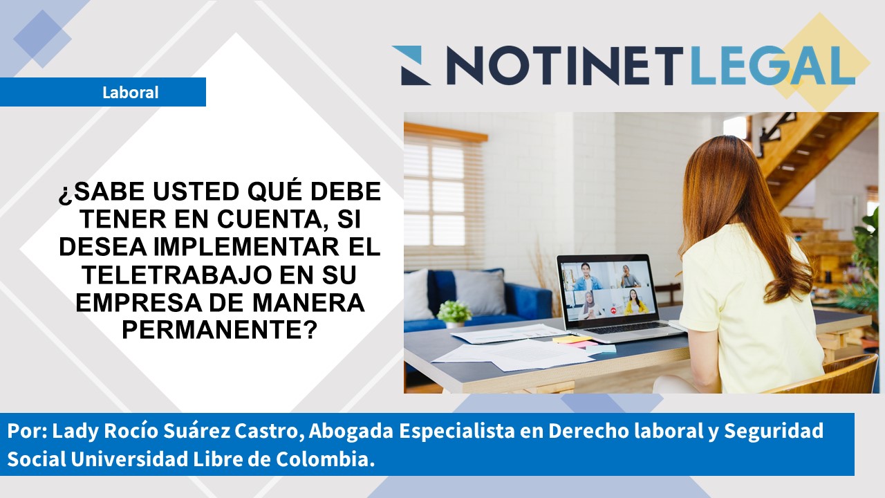¿Sabe usted qué debe tener en cuenta si desea implementar el teletrabajo en su empresa de manera permanente a causa de la pandemia?