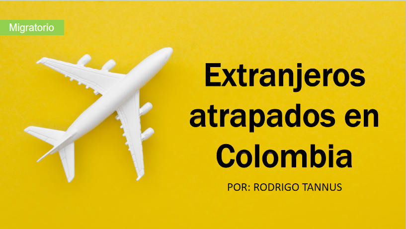 Extranjeros atrapados en Colombia