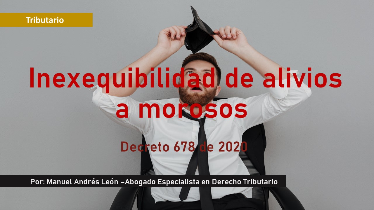 Inexequibilidad de alivios a morosos (Decreto 678 de 2020)