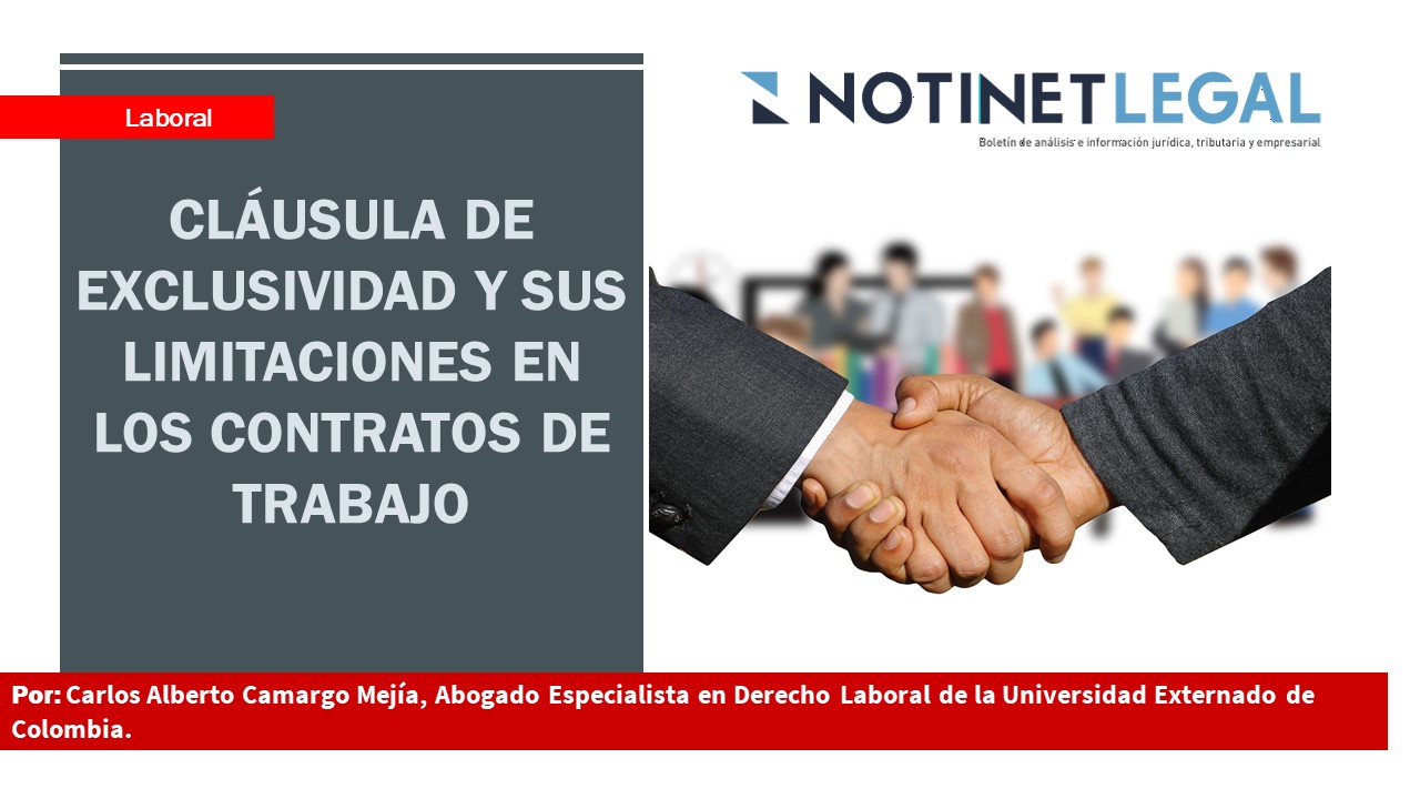 Cláusula de exclusividad y sus limitaciones en los contratos de trabajo Cláusula de exclusividad y sus limitaciones en los contratos de trabajo