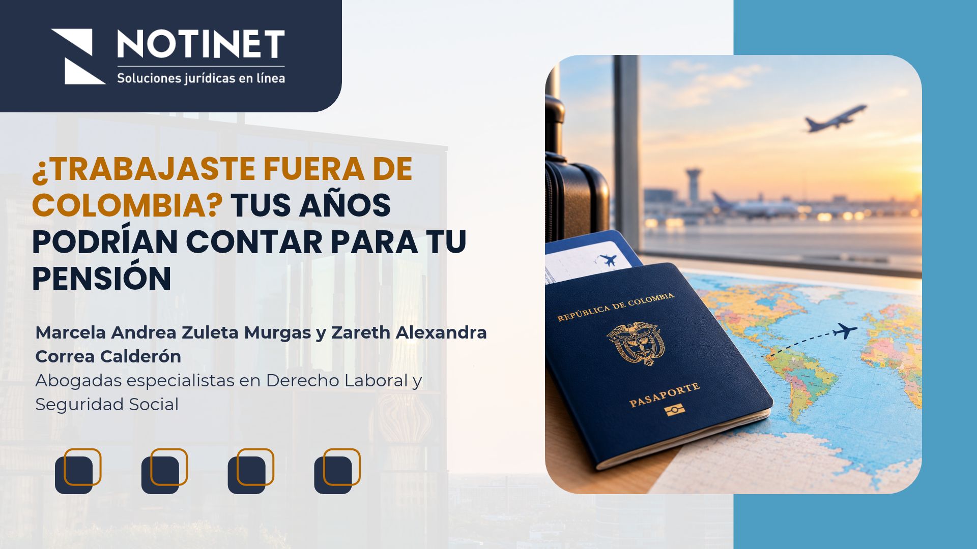 ¿TRABAJASTE FUERA DE COLOMBIA? TUS AÑOS PODRÍAN CONTAR PARA TU PENSIÓN