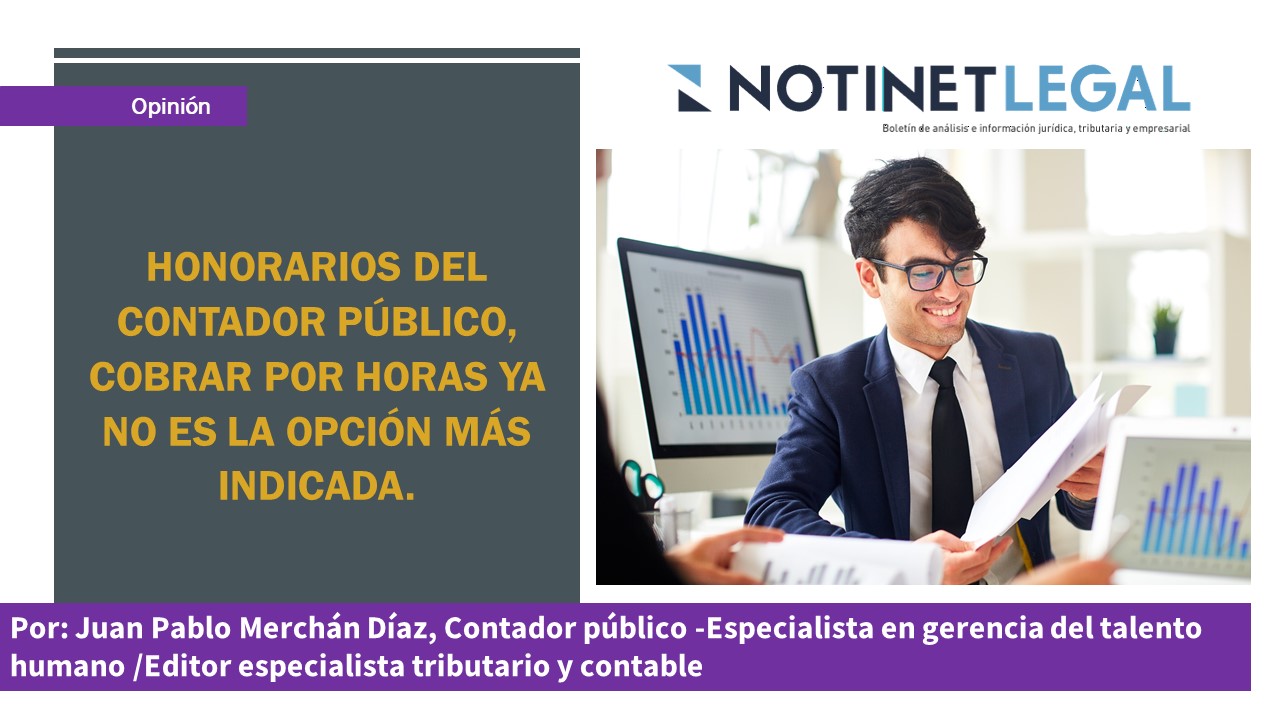 Honorarios del contador público, cobrar por horas ya no es la opción más indicada.