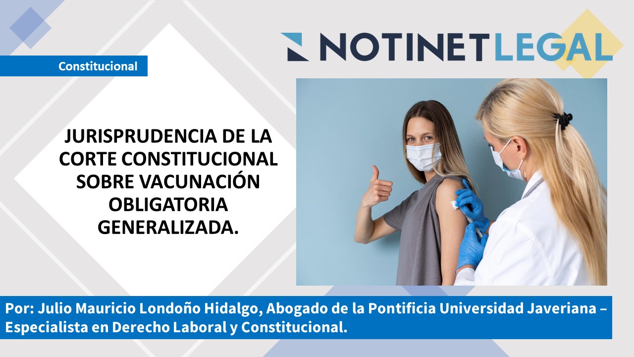 Jurisprudencia de la Corte Constitucional sobre Vacunación Obligatoria Generalizada