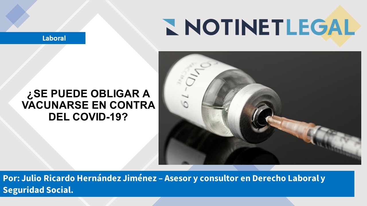 ¿SE PUEDE OBLIGAR A VACUNARSE EN CONTRA DEL COVID-19?