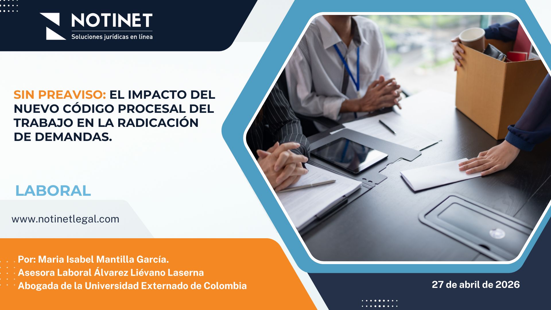 Sin Preaviso: El impacto del nuevo Código Procesal del Trabajo en la radicación de demandas.