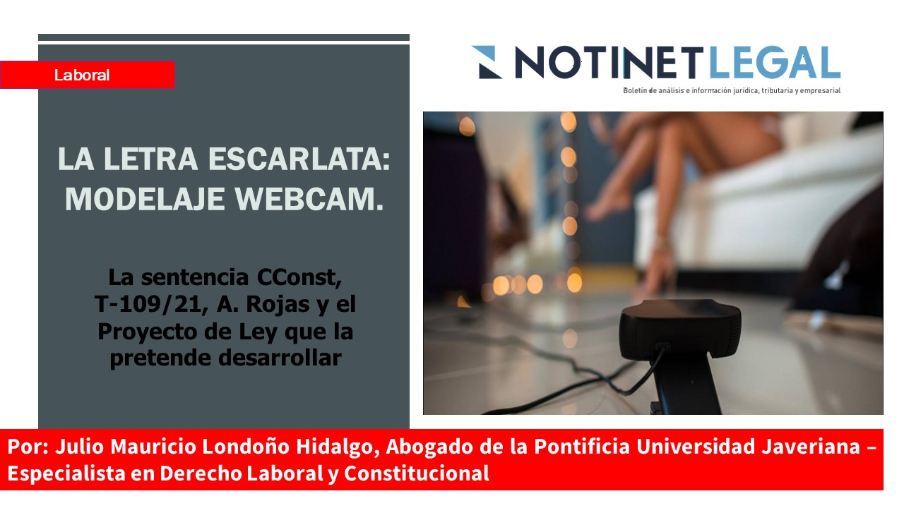 La Letra Escarlata: la sentencia CConst, T-109/21, A. Rojas y el Proyecto de Ley que la pretende desarrollar La Letra Escarlata: la sentencia CConst, T-109/21, A. Rojas y el Proyecto de Ley que la pretende desarrollar