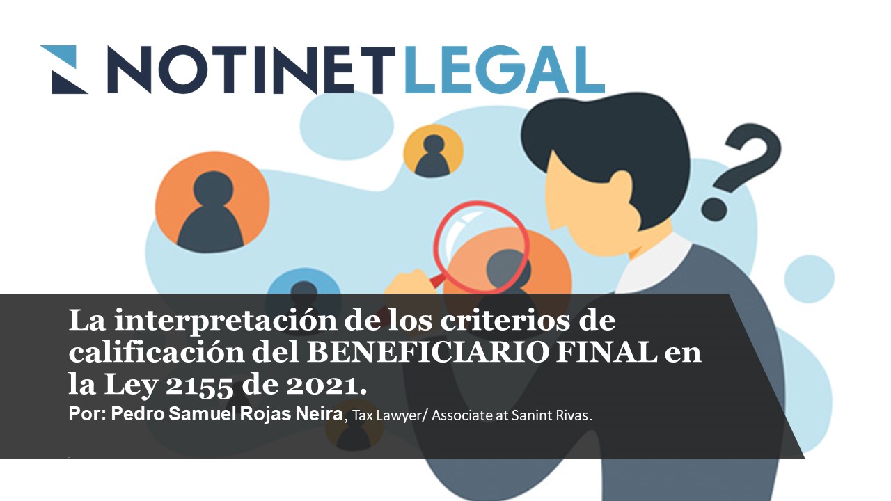 La interpretación de los criterios de calificación del beneficiario final en la ley 2155 de 2021:  Breves notas a la luz del principio de unidad de materia