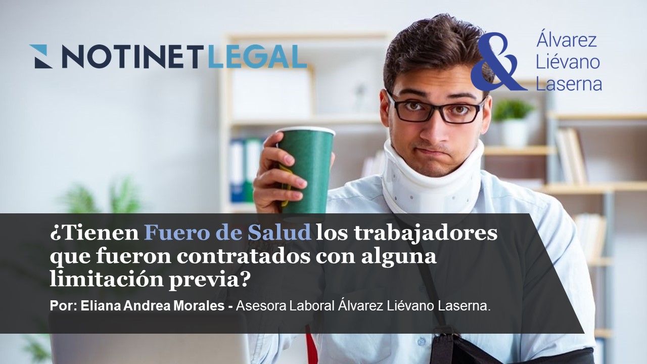 ¿Tienen fuero de salud los trabajadores que fueron contratados con alguna limitación previa?