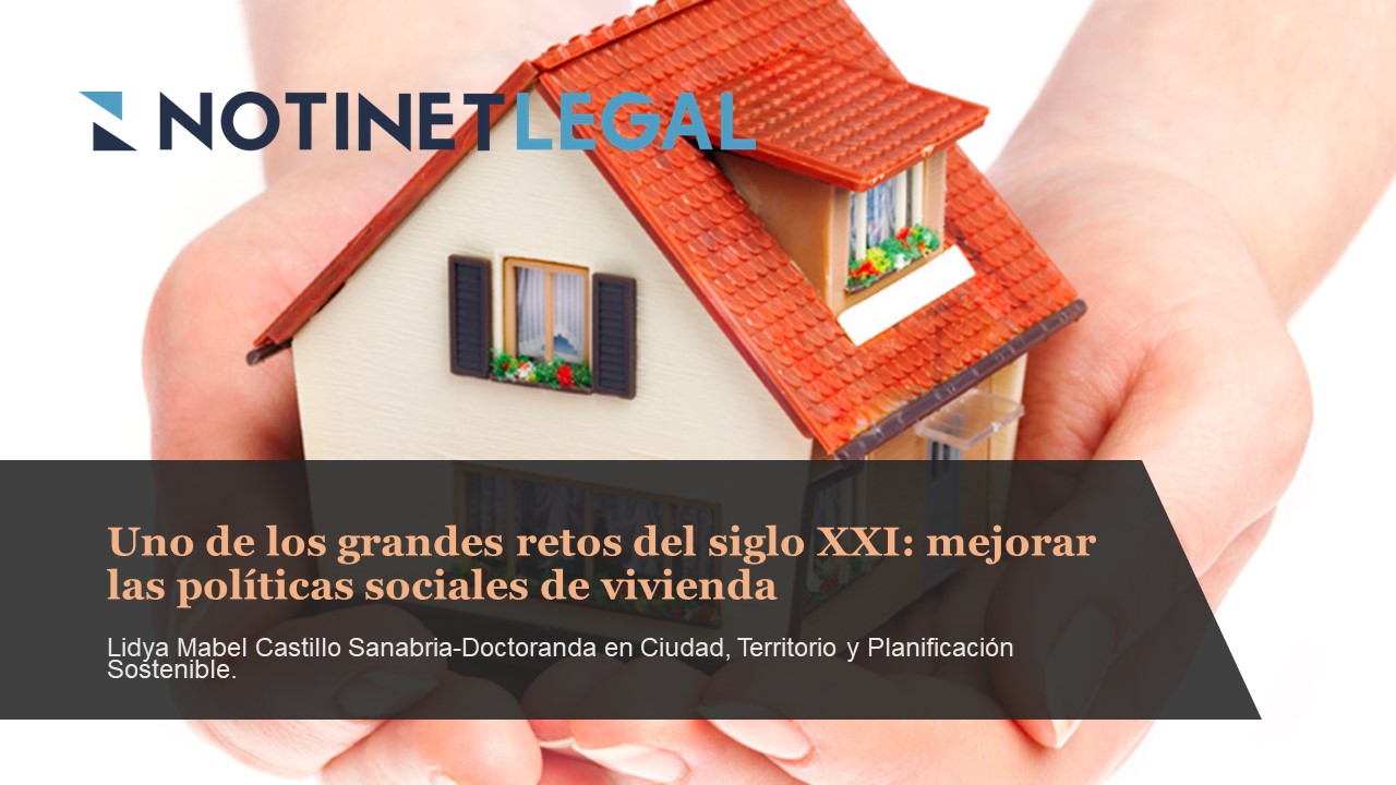 Uno de los grandes retos del siglo XXI: mejorar las políticas sociales de vivienda