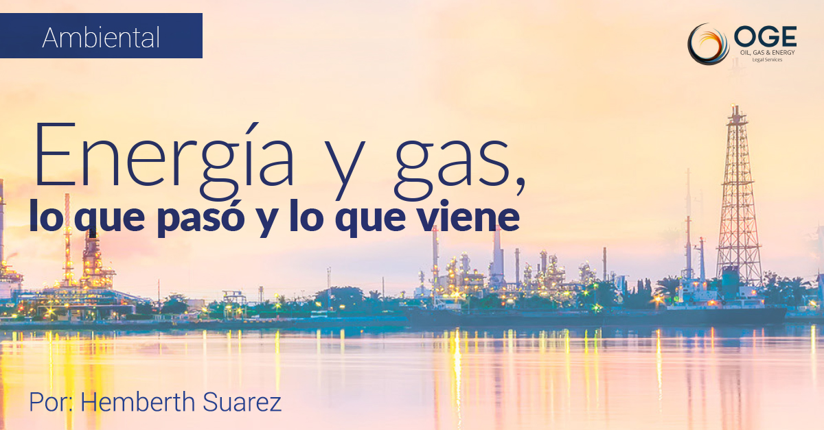 Energía y gas, lo que pasó y lo que viene
