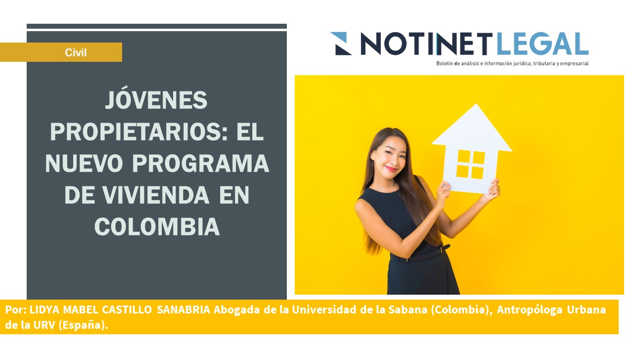 JÓVENES PROPIETARIOS: EL NUEVO PROGRAMA DE VIVIENDA EN COLOMBIA