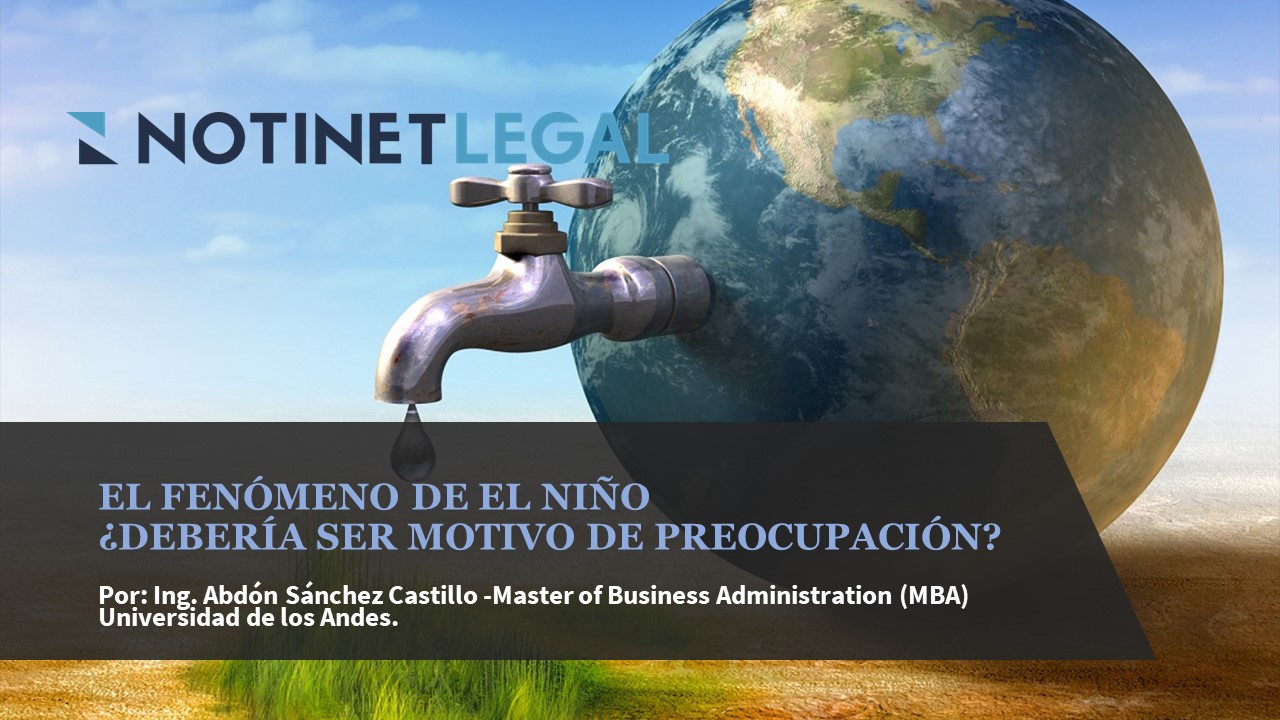 EL FENÓMENO DE EL NIÑO ¿DEBERÍA SER MOTIVO DE PREOCUPACIÓN?