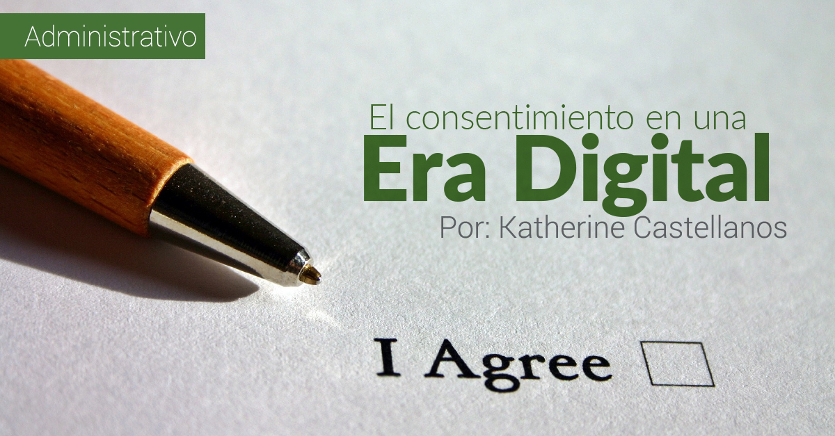 El consentimiento en una Era Digital El consentimiento en una Era Digital