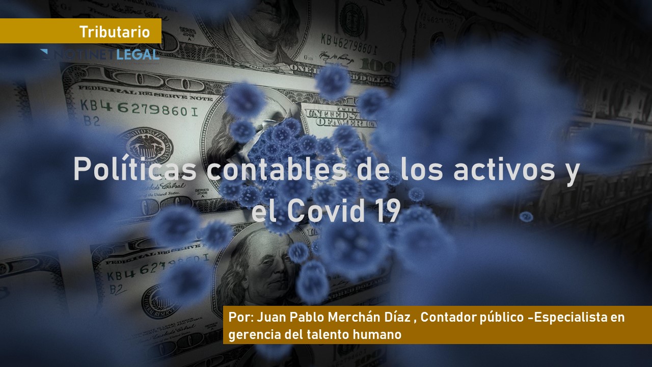 Políticas contables de los activos y el Covid 19