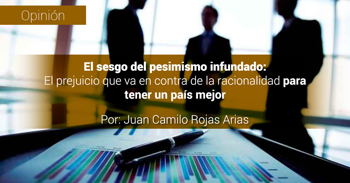 El SESGO DEL PESIMISMO INFUNDADO: El prejuicio que va en contra de la racionalidad para tener un pa