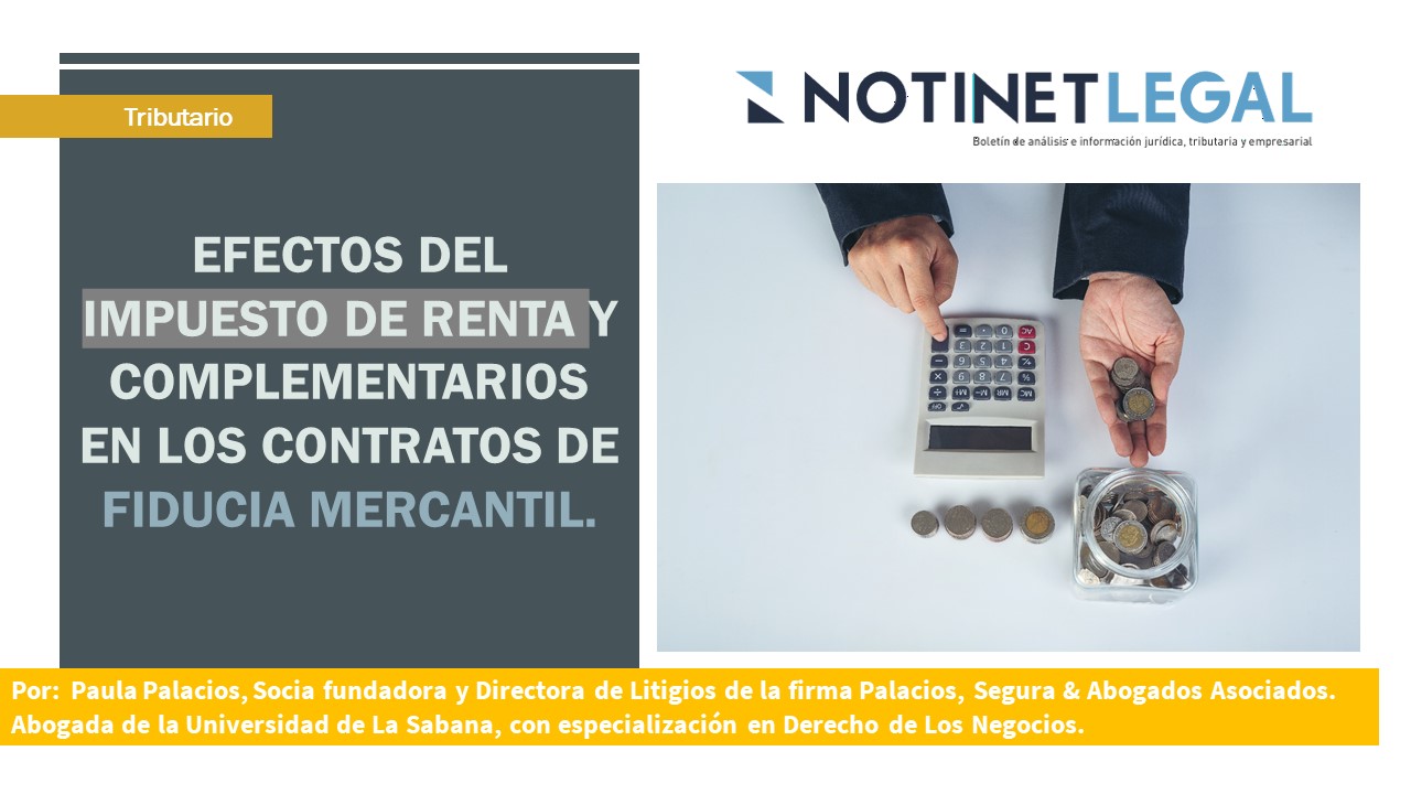 Efectos del Impuesto de Renta y Complementarios en los contratos de Fiducia Mercantil