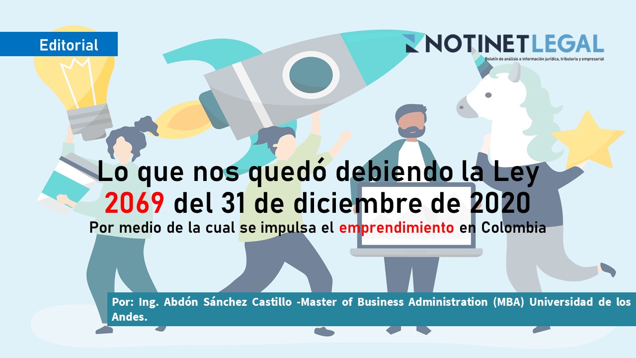 Lo que nos quedó debiendo la Ley 2069 del 31 de diciembre de 2020  Por medio de la cual se impulsa el emprendimiento en Colombia