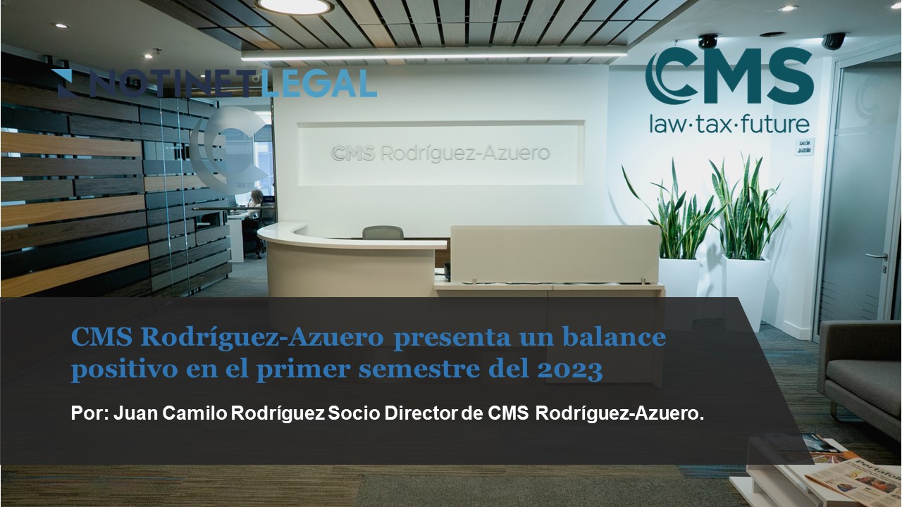 CMS Rodríguez-Azuero presenta un balance positivo en el primer semestre del 2023