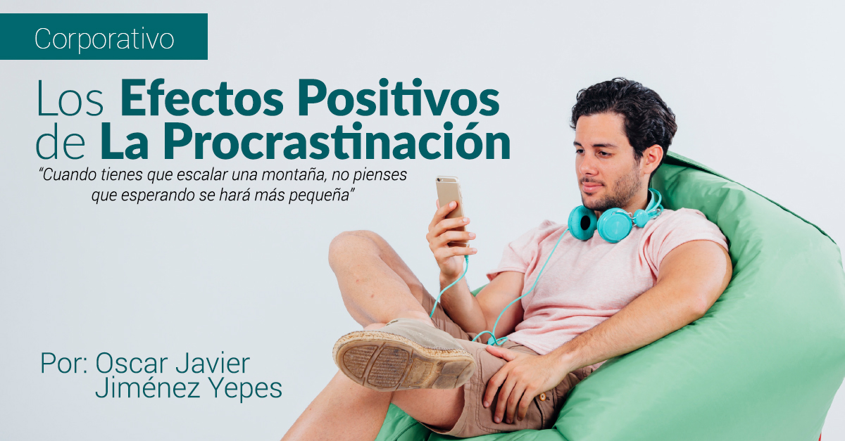 Los efectos positivos de la procrastinaci