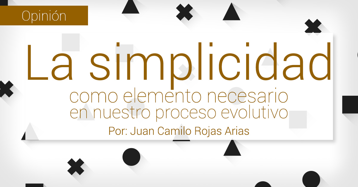 La simplicidad como elemento necesario en nuestro proceso evolutivo