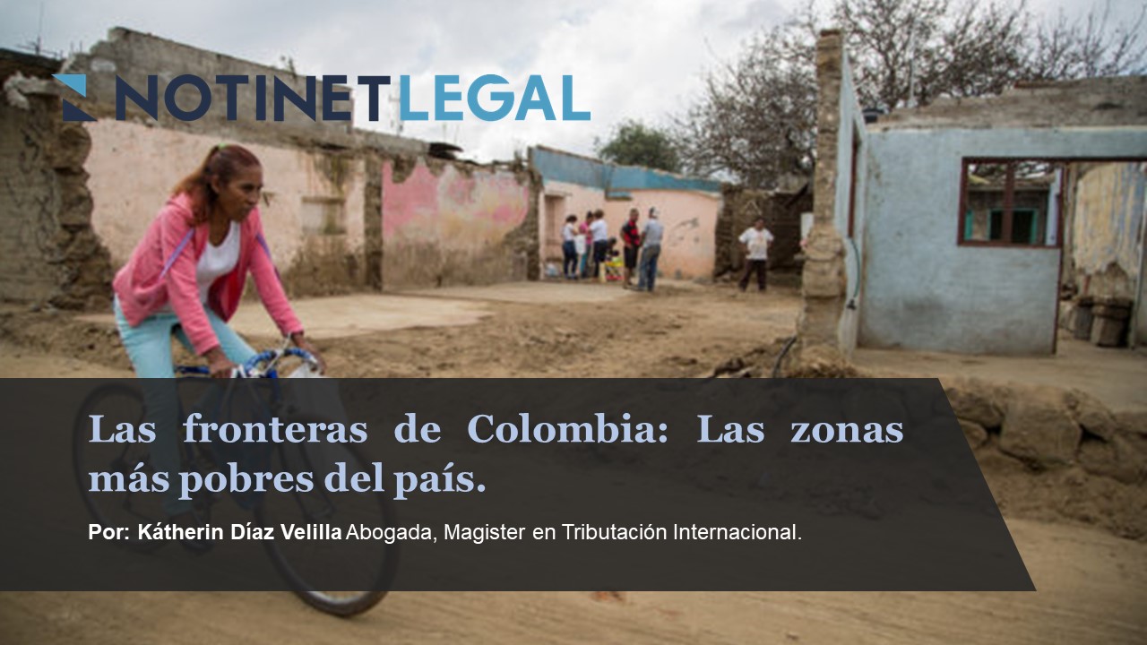 Las fronteras de Colombia: Las zonas más pobres del país.