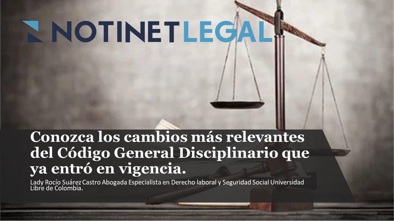 Conozca los cambios más relevantes del Código General Disciplinario que ya entró en vigencia. Conozca los cambios más relevantes del Código General Disciplinario que ya entró en vigencia.