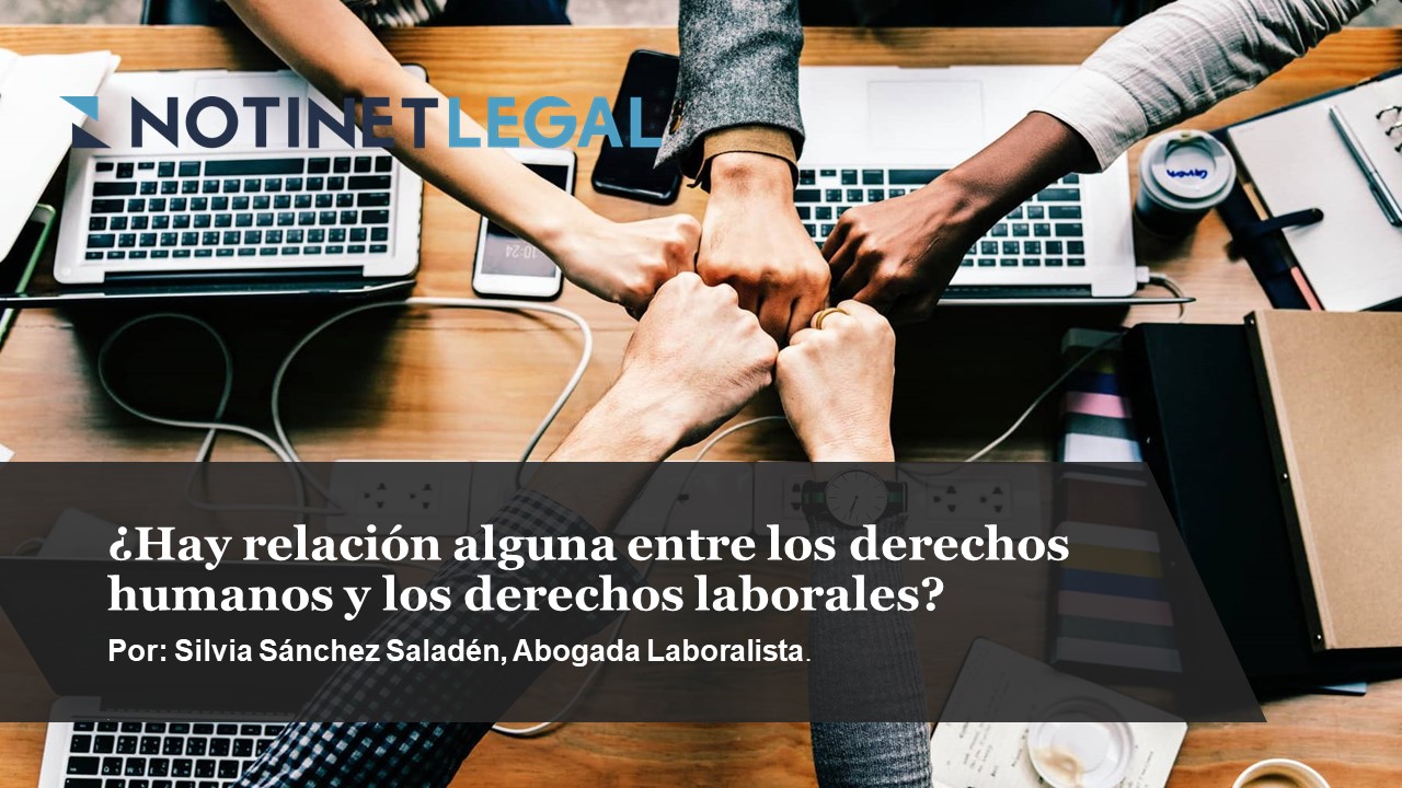 ¿Hay relación alguna entre los derechos humanos y los derechos laborales?