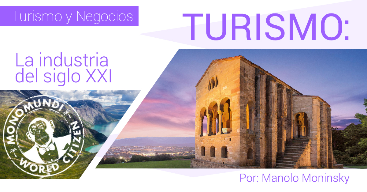 TURISMO: La industria del siglo XXI TURISMO: La industria del siglo XXI