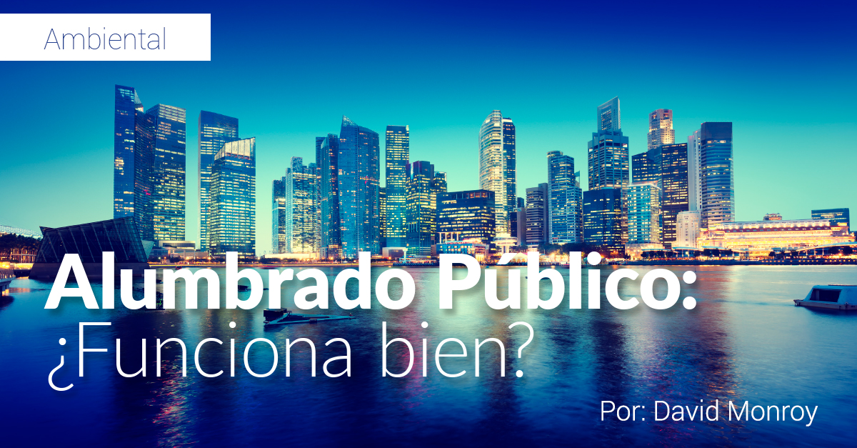 Alumbrado Público: ¿Funciona bien?