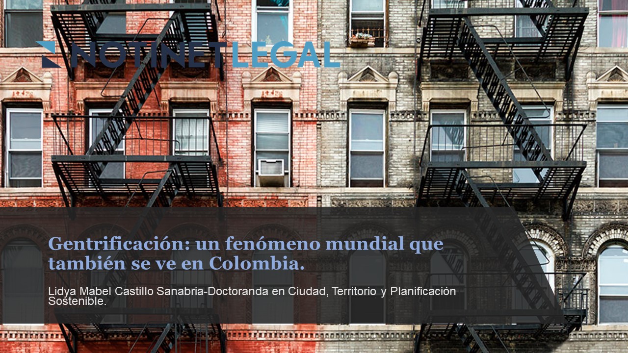 Gentrificación: un fenómeno mundial que también se ve en Colombia