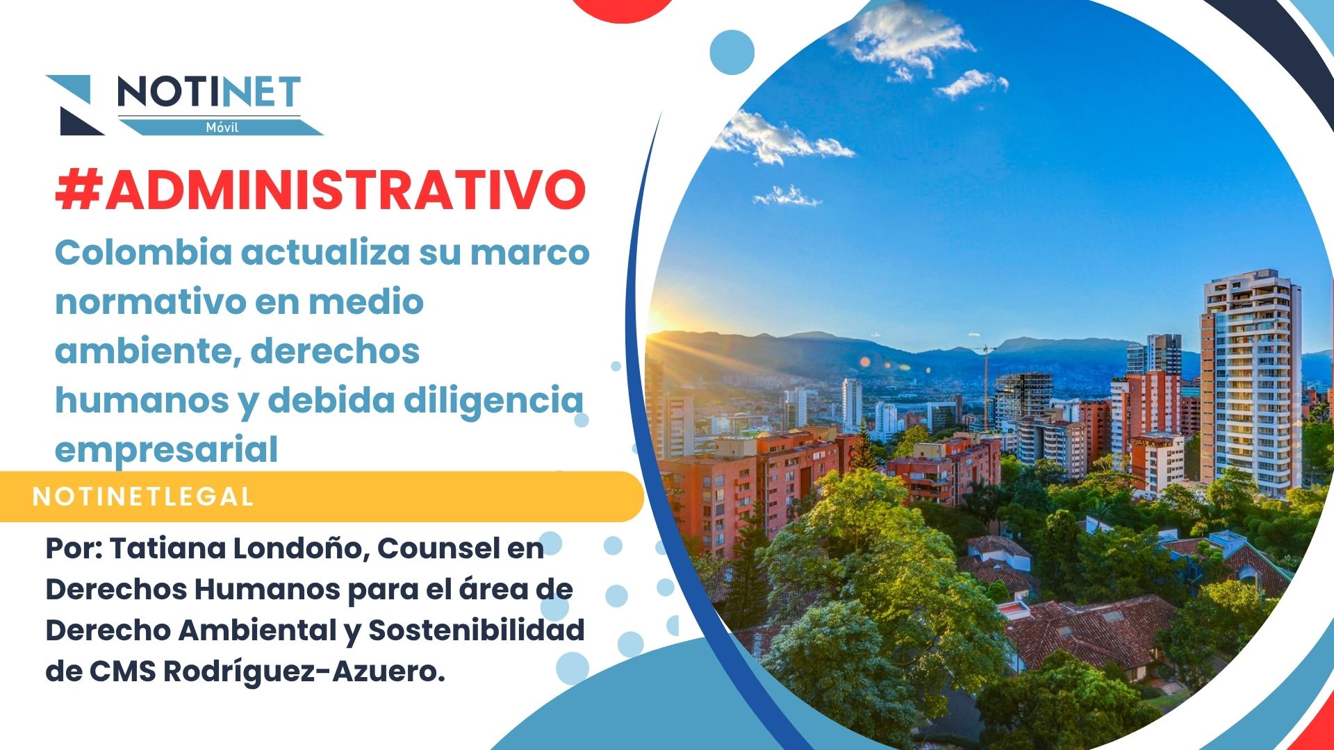 Colombia actualiza su marco normativo en medio ambiente, derechos humanos y debida diligencia empresarial