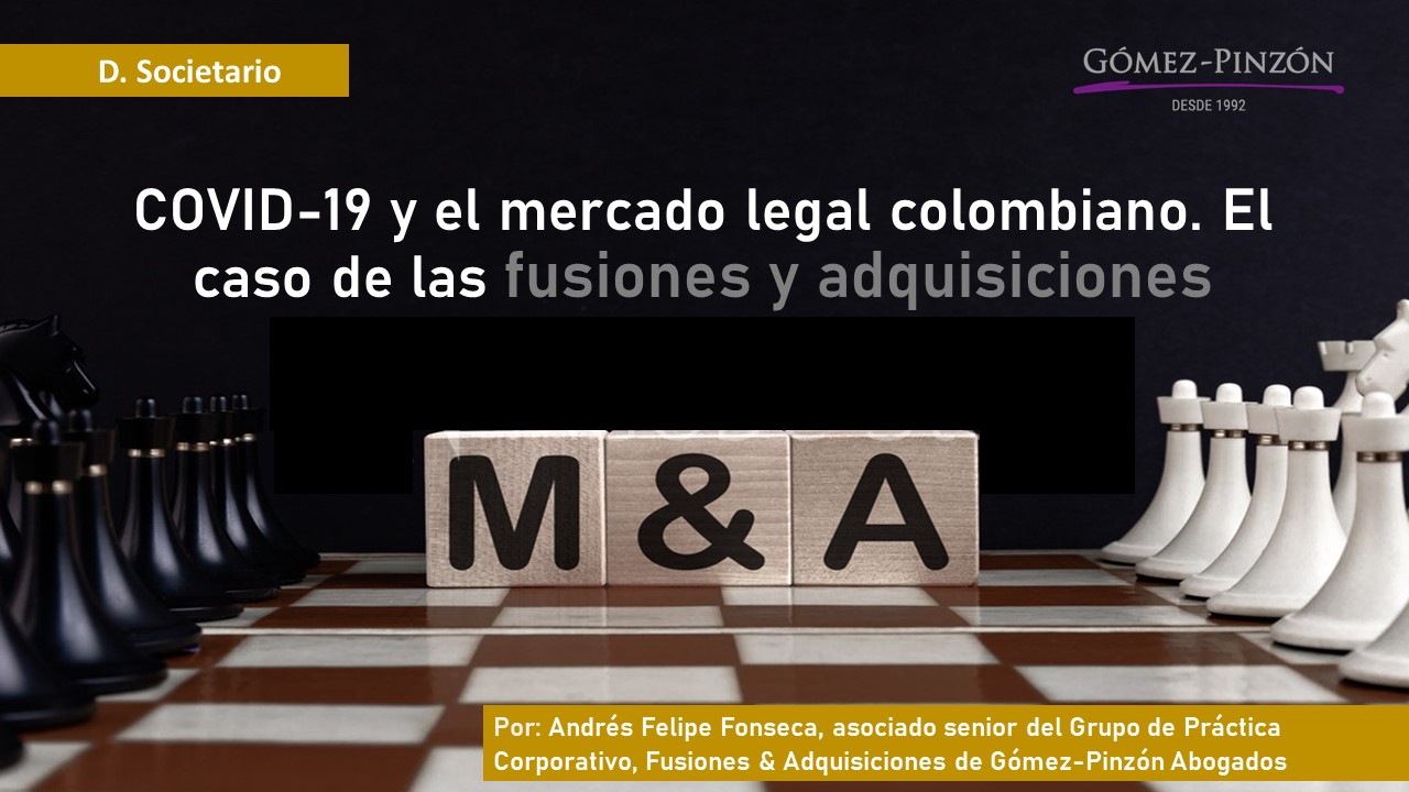 COVID-19 y el mercado legal colombiano. El caso de las fusiones y adquisiciones